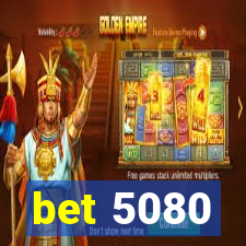 bet 5080